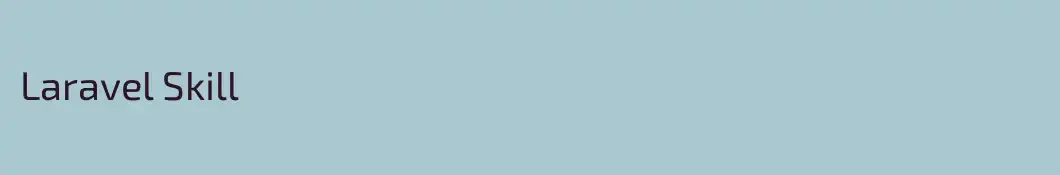 Laravel Skill